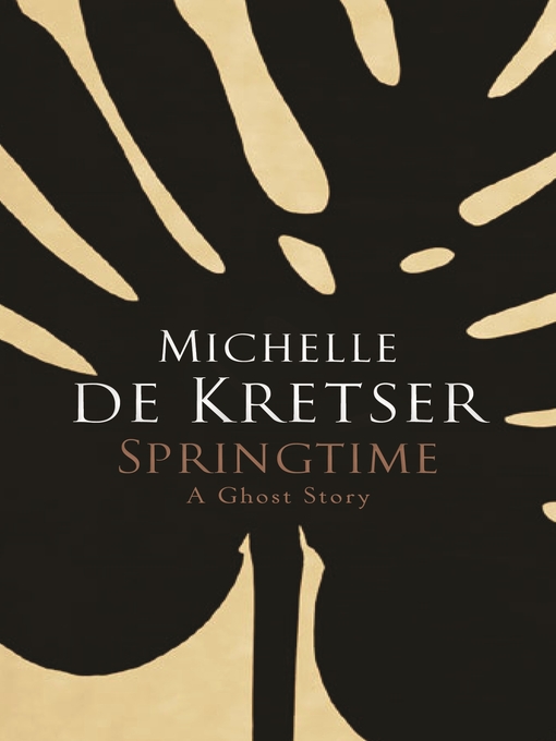 Title details for Springtime by Michelle de Kretser - Available